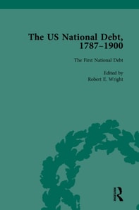 US National Debt, 1787-1900 Vol 1