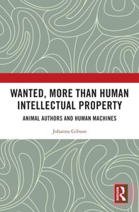 Wanted, More than Human Intellectual Property