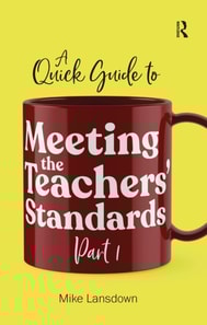 Quick Guide to Meeting the Teachers' Standards Part 1