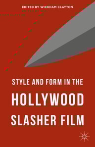 Style and Form in the Hollywood Slasher Film