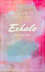Exhale: Love In Half Notes