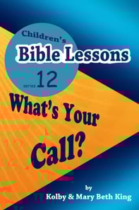 Children's Bible Lessons: What's Your Call?