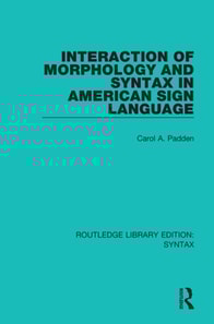 Interaction of Morphology and Syntax in American Sign Language
