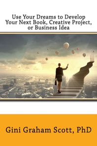 Use Your Dreams to Develop Your Next Book Creative Project, or Business Idea