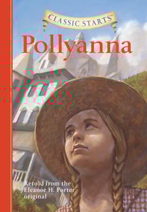 Classic Starts(R): Pollyanna