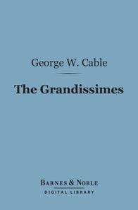 Grandissimes (Barnes & Noble Digital Library)