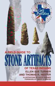 Field Guide to Stone Artifacts of Texas Indians