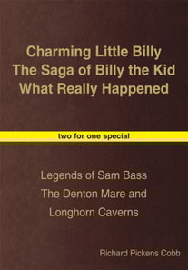 Charming Little Billy the Saga of Billy the Kid What Really Happened