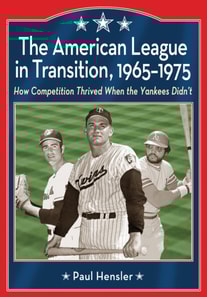 American League in Transition, 1965-1975