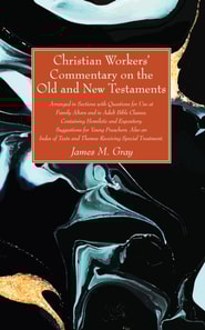 Christian Workers' Commentary on the Old and New Testaments