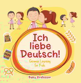 Ich liebe Deutsch! | German Learning for Kids