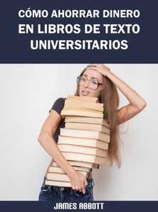 Como Ahorrar Dinero en Libros de Texto Universitarios