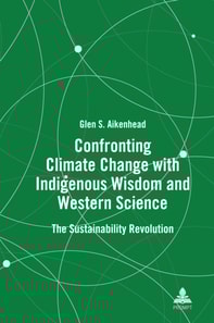 Confronting Climate Change with Indigenous Wisdom and Western Science
