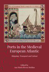 Ports in the Medieval European Atlantic