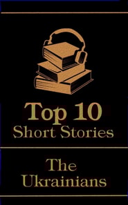 Top 10 Short Stories - The Ukrainians