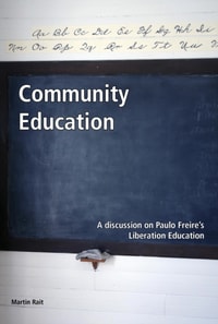 Community Education: A Discussion on Paulo Freire's Liberation Education