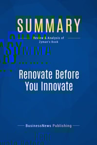 Summary: Renovate Before You Innovate