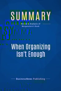Summary: When Organizing Isn't Enough