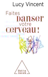 Faites danser votre cerveau