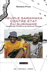 Peuple Saramaka contre Etat du Suriname - Combat pour la forêt et les droits de l'homme