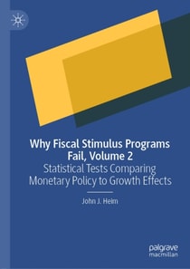 Why Fiscal Stimulus Programs Fail, Volume 2