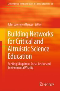 Building Networks for Critical and Altruistic Science Education