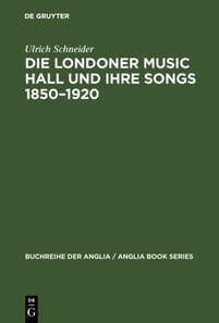 Die Londoner Music Hall und ihre Songs 1850–1920