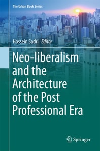 Neo-liberalism and the Architecture of the Post Professional Era