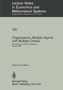 Organizations: Multiple Agents with Multiple Criteria