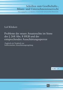 Probleme der neuen Ansatzrechte im Sinne des § 268 Abs. 8 HGB und der entsprechenden Ausschuettungssperren