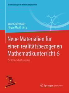Neue Materialien für einen realitätsbezogenen Mathematikunterricht 6