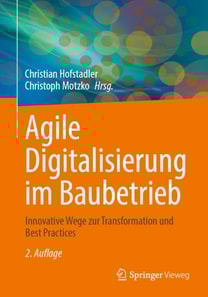 Agile Digitalisierung im Baubetrieb