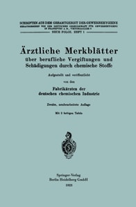 Ärztliche Merkblätter über berufliche Vergiftungen und Schädigungen durch chemische Stoffe