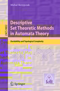 Descriptive Set Theoretic Methods in Automata Theory