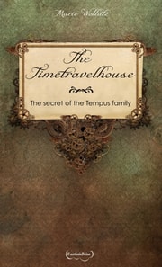 Timetravelhouse - The secret of the Tempus family