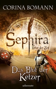 Sephira Ritter der Zeit - Das Blut der Ketzer