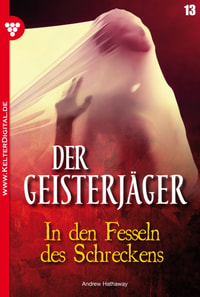 Der Geisterjäger 13 – Gruselroman