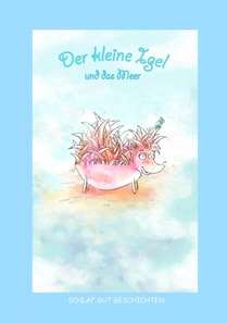 Der kleine Igel und das Meer