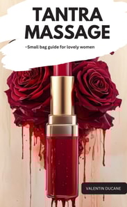 TANTRA MASSAGE –Small bag guide for lovely women