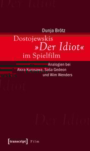 Dostojewskis »Der Idiot« im Spielfilm