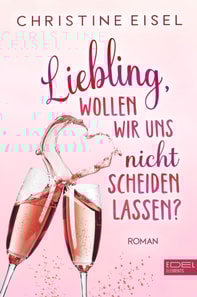 Liebling wollen wir uns nicht scheiden lassen