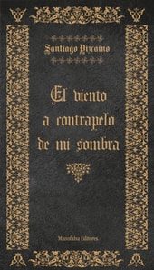 El Viento a Contrapelo de mi Sombra