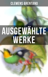 Ausgewählte Werke von Clemens Brentano