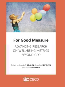 For Good Measure Advancing Research on Well-being Metrics Beyond GDP