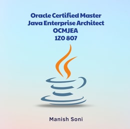 Oracle Certified Master Java Enterprise Architect OCMJEA 1Z0 807