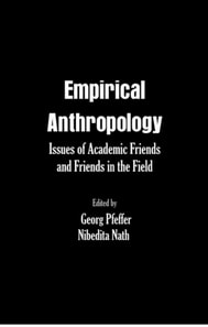 Empirical Anthropology Issues of Academic Friends and Friends in the Field