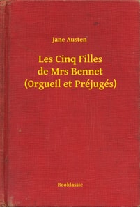 Les Cinq Filles de Mrs Bennet (Orgueil et Préjugés)