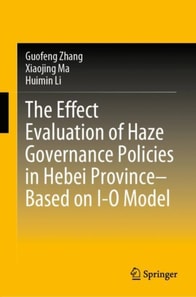 Effect Evaluation of Haze Governance Policies in Hebei Province-Based on I-O Model