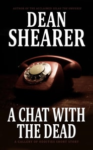 Chat with the Dead: A Gallery of Oddities Story