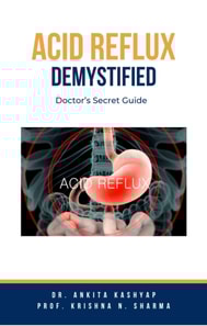 Acid Reflux Demystified: Doctor's Secret Guide